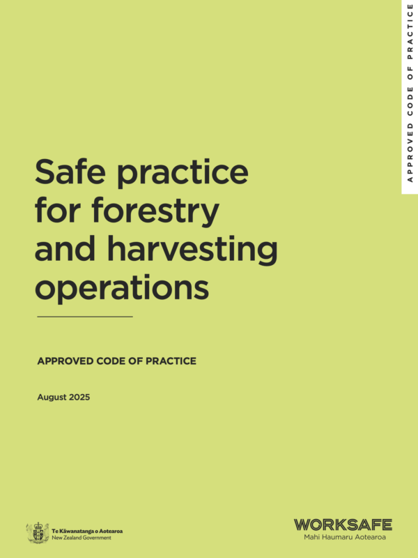Approved Code of Practice – Safe Practice for Forestry & Harvesting Operations
